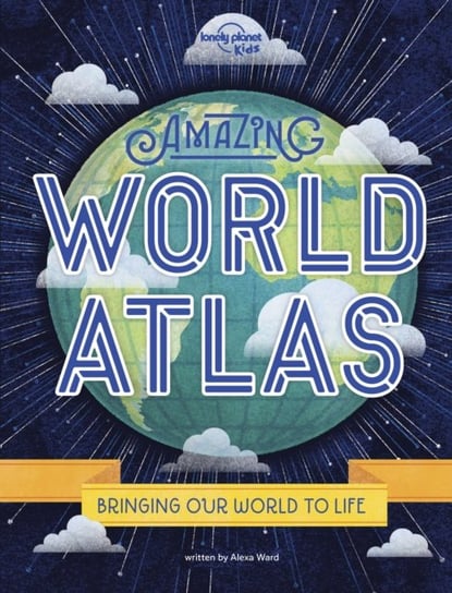 Amazing World Atlas Opracowanie zbiorowe