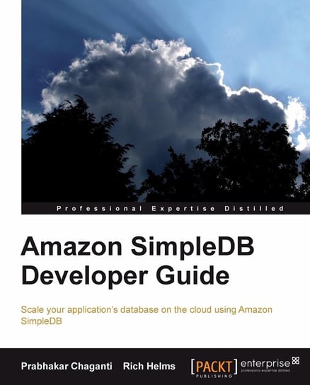 Amazon SimpleDB Developer Guide Prabhakar Chaganti, Rich Helms