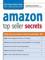 Amazon Top Seller Secrets: Insider Tips from Amazon's Most Successful Sellers Schepp Brad, Schepp Debra