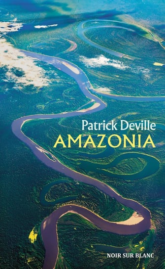 Amazonia - ebook mobi Deville Patrick