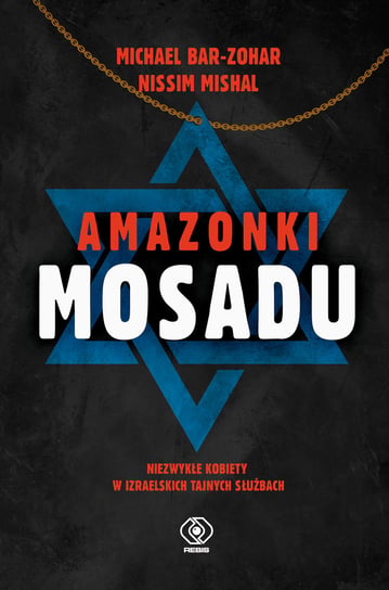 Amazonki Mosadu Bar-Zohar Michael, Mishal Nissim