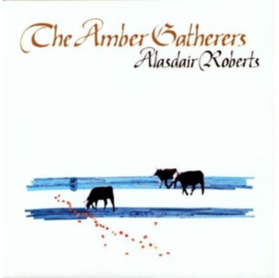 Amber Gatherers Roberts Alasdair