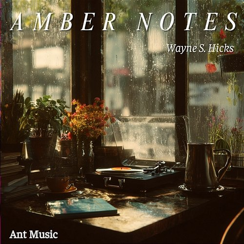 Amber Notes Wayne S. Hicks