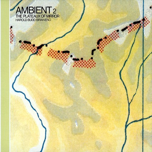 Ambient 2: The Plateaux Of Mirror Harold Budd, Brian Eno