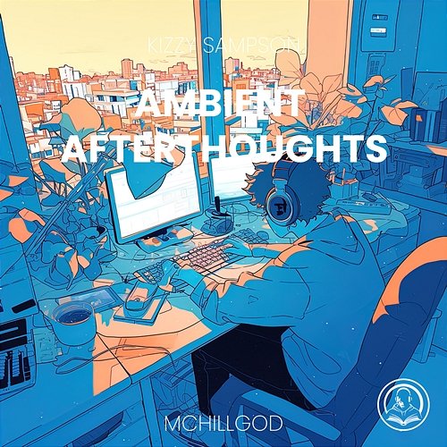 Ambient Afterthoughts Kizzy Sampson