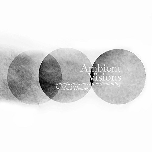 Ambient Visions Mark Heaney