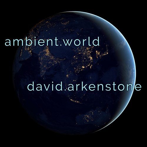 Ambient World David Arkenstone