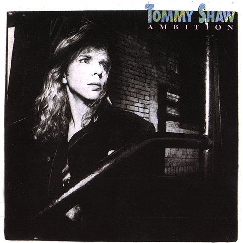 Ambition Tommy Shaw