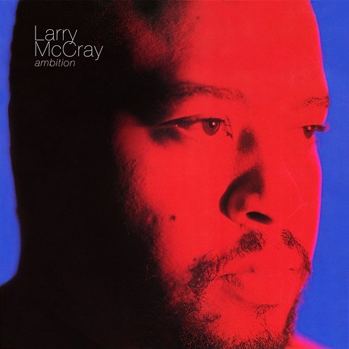 Ambition Larry McCray
