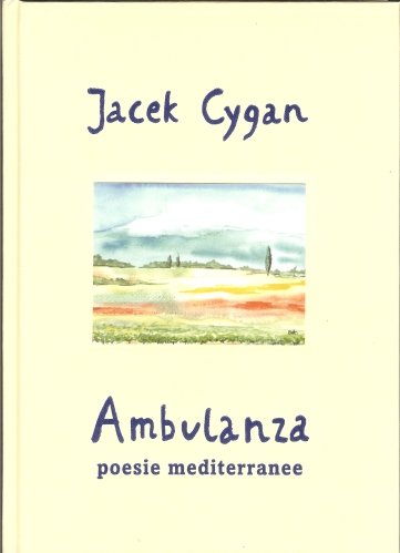 Ambulanza. Poesie Mediterranee Cygan Jacek
