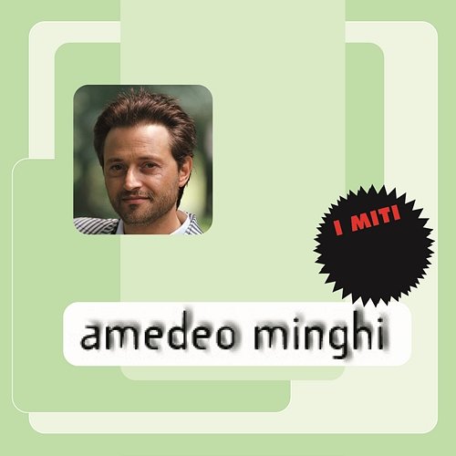Amedeo Minghi - I Miti Amedeo Minghi