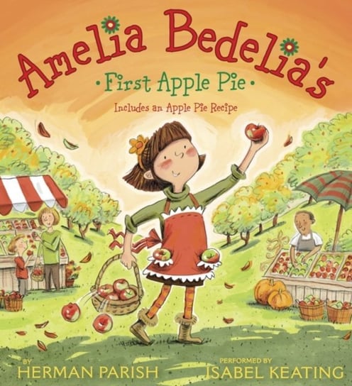 Amelia Bedelia's First Apple Pie Avril Lynne, Parish Herman