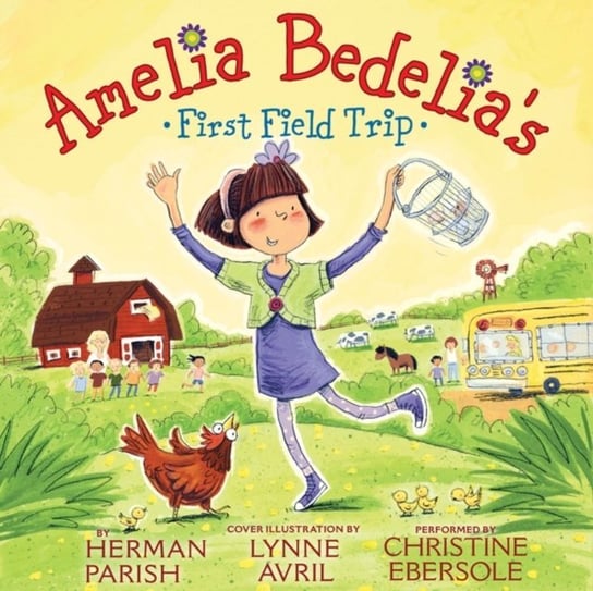 Amelia Bedelia's First Field Trip Avril Lynne, Parish Herman