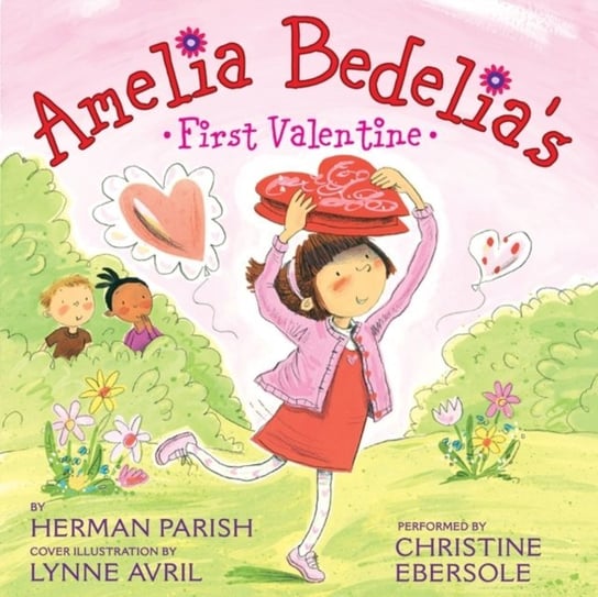 Amelia Bedelia's First Valentine Avril Lynne, Parish Herman