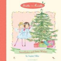 Amelie and Nanette: Snowflakes and Fairy Wishes Tilley Sophie