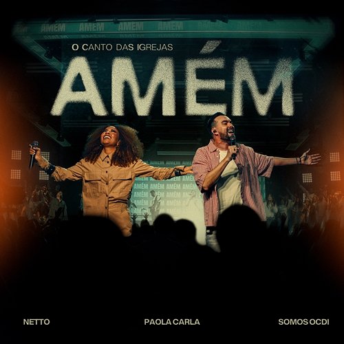 Amém O Canto das Igrejas, Somos OCDI, Netto, Paola Carla