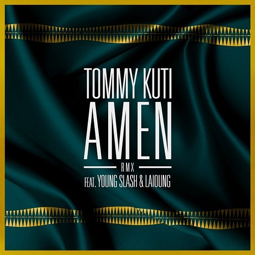 Amen Tommy Kuti feat. Young Slash, Laïoung
