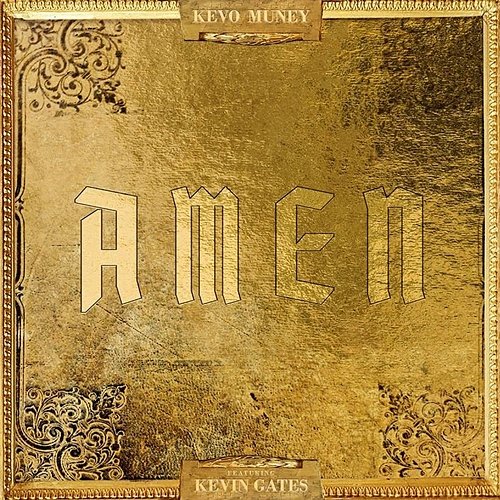 Amen Kevo Muney feat. Kevin Gates
