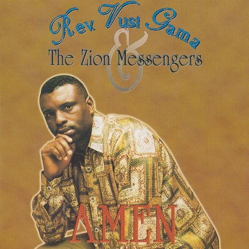 Amen Rev Vusi Gama & The Zion Messengers