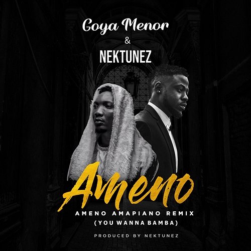 Ameno Amapiano Remix (You Wanna Bamba) Goya Menor & Nektunez