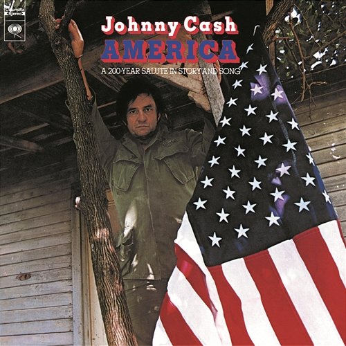 America: A 200-Year Salute In Story & Song Johnny Cash