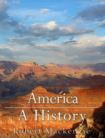 America: A History Robert Mackenzie
