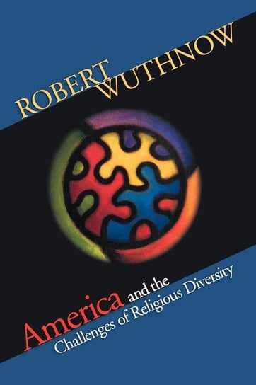 America and the Challenges of Religious Diversity Wuthnow Robert