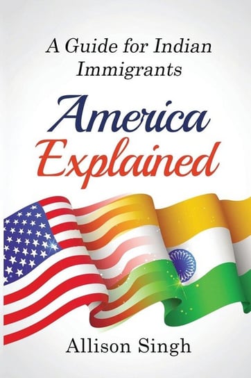 America Explained Singh Allison