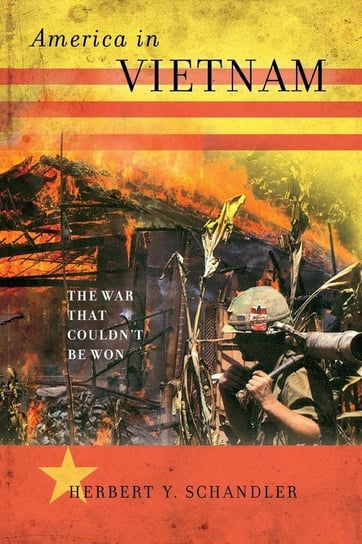America in Vietnam Schandler Herbert Y.