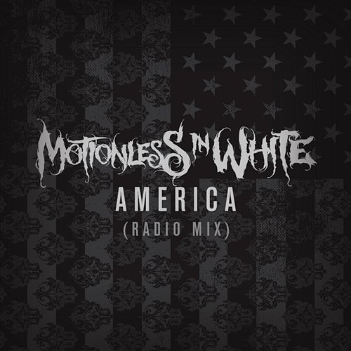 AMERICA (Radio Mix) Motionless In White