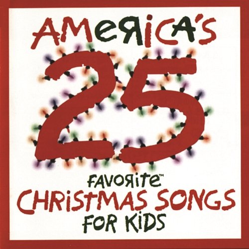 America's 25 Favorite Christmas Songs for Kids Various Artists