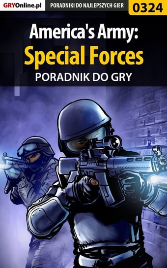 America's Army: Special Forces - poradnik do gry Szczerbowski Piotr Zodiac