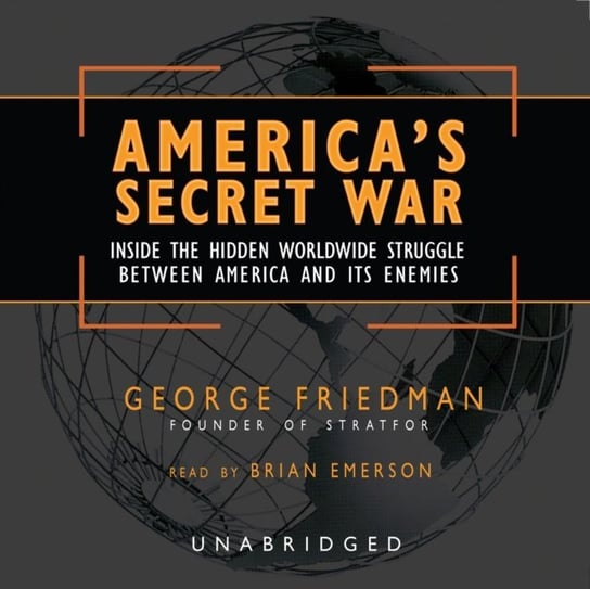America's Secret War Friedman George