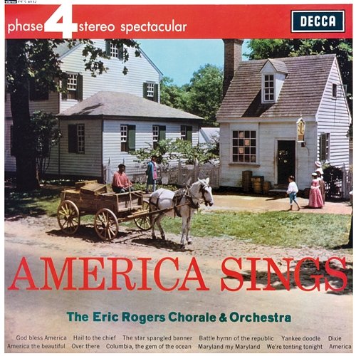 America Sings The Eric Rogers Chorale and Orchestra