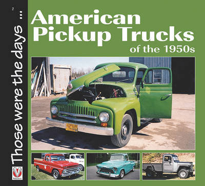 American 1/2-Ton Pickup Trucks of the 1950s Mort Norm