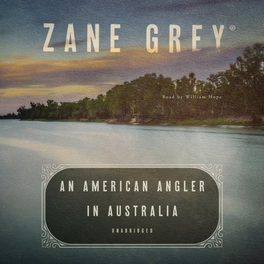 American Angler in Australia Grey Zane