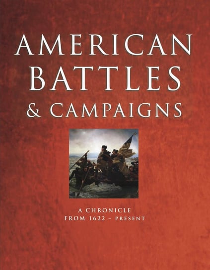 American Battles and Campaigns Rob S Rice, Hunter Keeter, Kevin J Dougherty