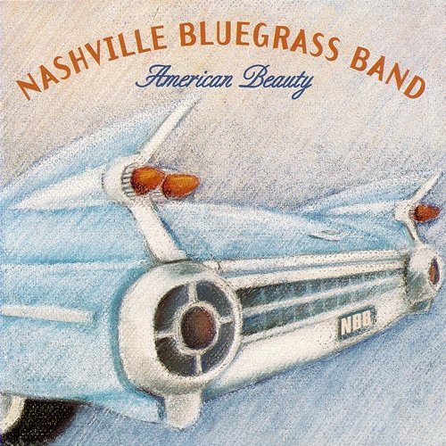American Beauty The Nashville Bluegrass Band