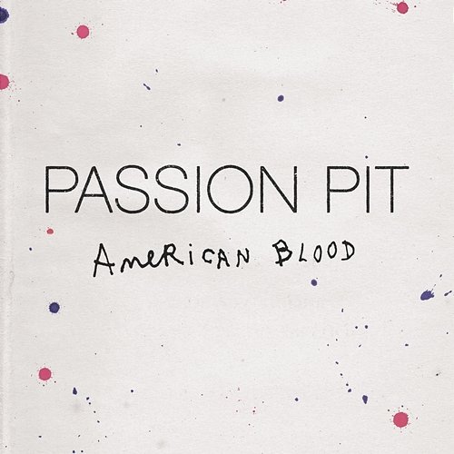 American Blood Passion Pit
