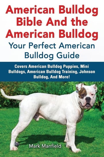 American Bulldog Bible And the American Bulldog Manfield Mark