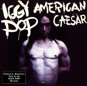 American Caesar Iggy Pop
