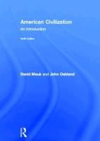 American Civilization: An Introduction Oakland John, Oakland John S., Mauk David C.