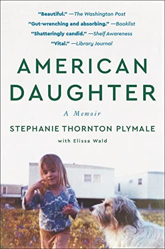 American Daughter. A Memoir Stephanie Thornton Plymale, Elissa Wald