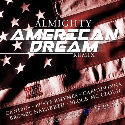 American Dream Almighty feat. Block McCloud, Bronze Nazareth, Busta Rhymes, Canibus, Cappadonna