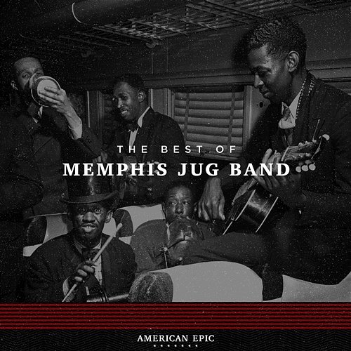 American Epic: The Best of Memphis Jug Band Memphis Jug Band