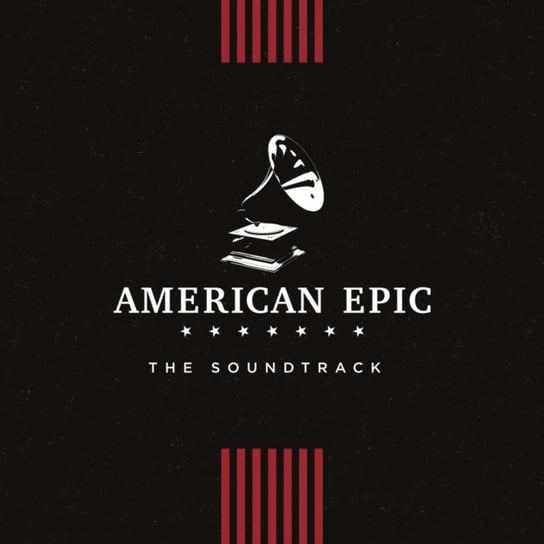 American Epic: The Soundtrack Various Artists