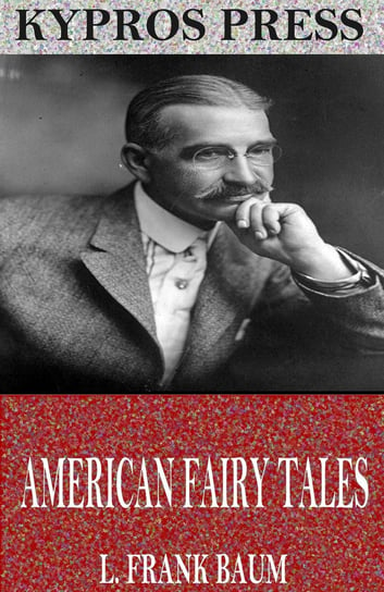 American Fairy Tales - ebook epub Baum Frank