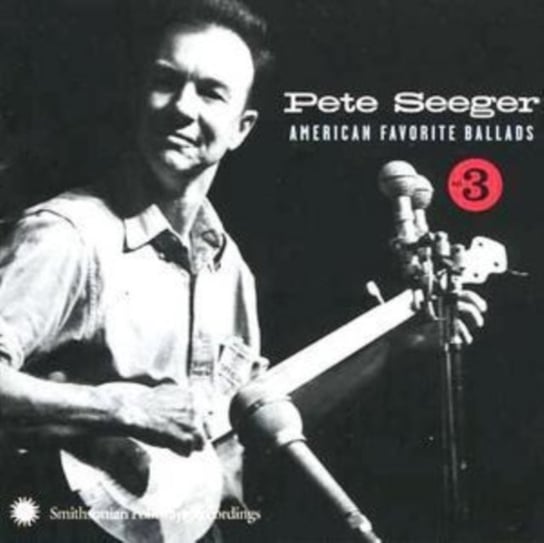 American Favorite. Volume 3 Seeger Pete