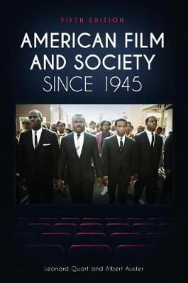 American Film and Society Since 1945, 5th Edition Quart Leonard, Auster Albert