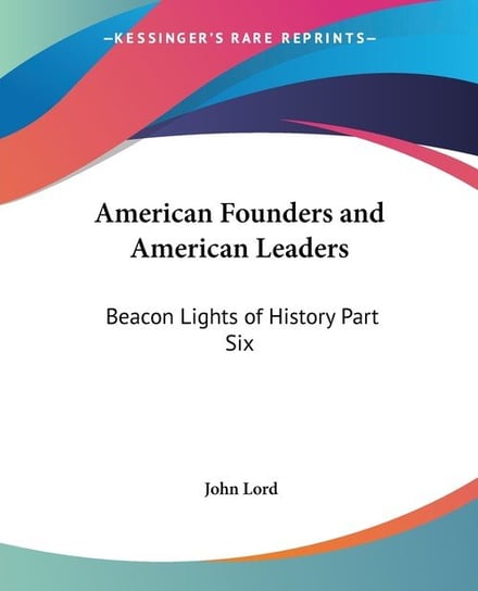 American Founders and American Leaders John Lord